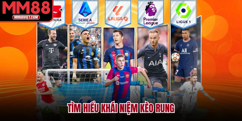 Tìm hiểu khái niệm kèo rung