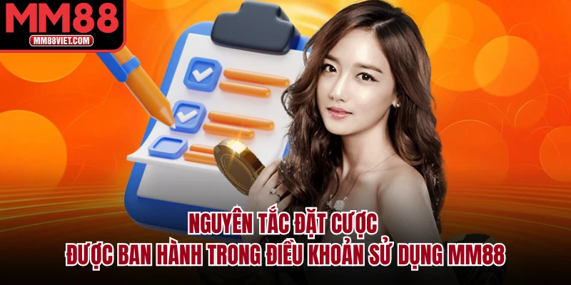Nguyên tắc đặt cược được ban hành trong điều khoản sử dụng MM88